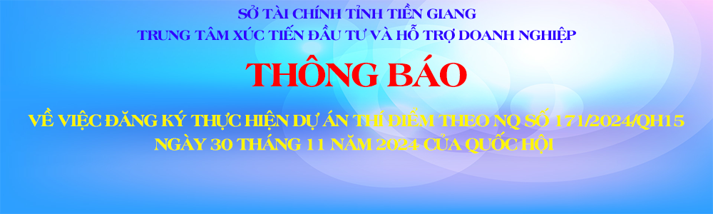 THÔNG BÁO VỀ VIỆC ĐĂNG KÝ THỰC HIỆN DỰ ÁN THÍ ĐIỂM THEO NQ SỐ 171/2024/QH15